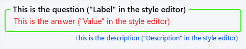 apply styles to question (label), value (answer), and descriptive text